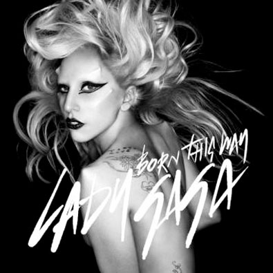 But Gaga, You Weren’t Born That Way